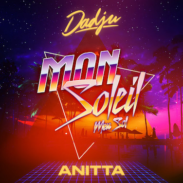 Dadju feat. Anitta - Mon Soleil, mastered by Julien Courtois au studio Masterplus